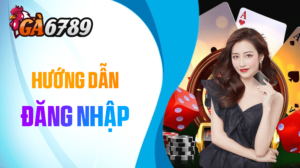 Hướng dẫn đăng nhập GA6789